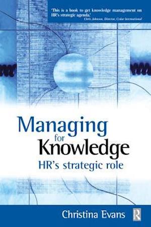 Managing for Knowledge - HR''s Strategic Role