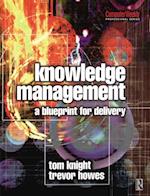 Knowledge Management - A Blueprint for Delivery