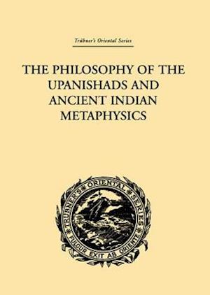 Philosophy of the Upanishads and Ancient Indian Metaphysics