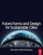 Future Forms and Design For Sustainable Cities