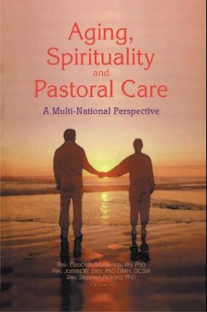 Aging, Spirituality, and Pastoral Care