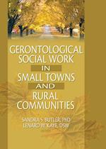 Gerontological Social Work in Small Towns and Rural Communities