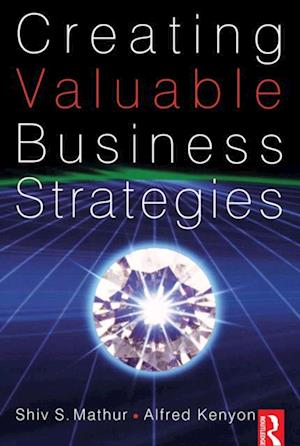 Creating Valuable Business Strategies