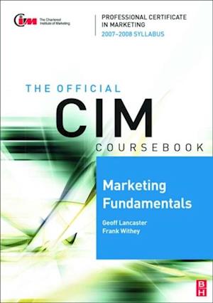 CIM Coursebook Marketing Fundamentals 07/08