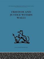 Freedom and Justice within Walls