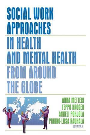 Social Work Approaches in Health and Mental Health from Around the Globe