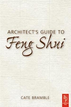 Architect''s Guide to Feng Shui
