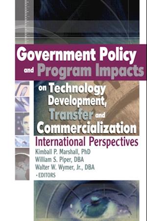 Government Policy and Program Impacts on Technology Development, Transfer, and Commercialization