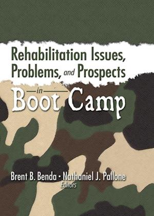 Rehabilitation Issues, Problems, and Prospects in Boot Camp