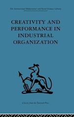 Creativity and Performance in Industrial Organization