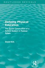 Defining Physical Education (Routledge Revivals)