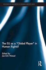 The EU as a ''Global Player'' in Human Rights?