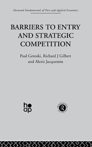 Barriers to Entry and Strategic Competition