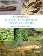 A Handbook of Global Freshwater Invasive Species