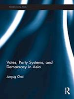 Votes, Party Systems and Democracy in Asia