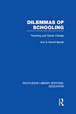 Dilemmas of Schooling (RLE Edu L)