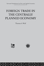 Foreign Trade in the Centrally Planned Economy