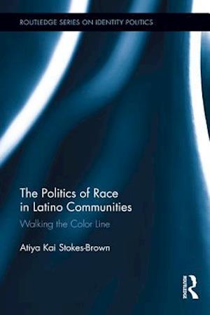 The Politics of Race in Latino Communities