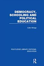 Democracy, Schooling and Political  Education (RLE Edu K)