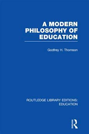 Modern Philosophy of Education (RLE Edu K)