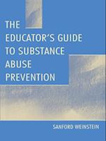 Educator's Guide To Substance Abuse Prevention