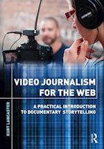 Video Journalism for the Web