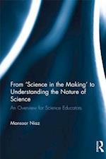 From ''Science in the Making'' to Understanding the Nature of Science