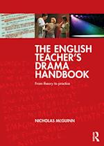 The English Teacher''s Drama Handbook