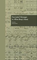 Encrypted Messages in Alban Berg''s Music