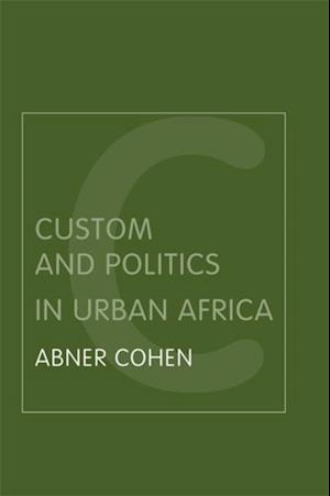 Custom and Politics in Urban Africa