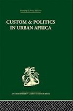 Custom and Politics in Urban Africa