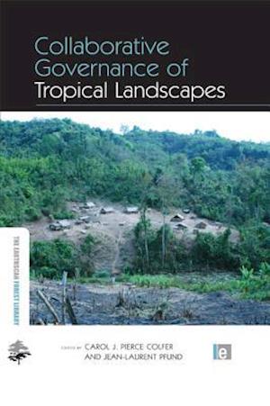 Collaborative Governance of Tropical Landscapes