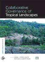 Collaborative Governance of Tropical Landscapes