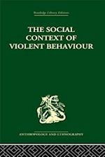 Social Context of Violent Behaviour