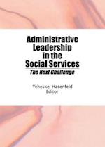 Administrative Leadership in the Social Services