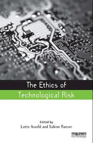 The Ethics of Technological Risk