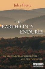 Earth Only Endures