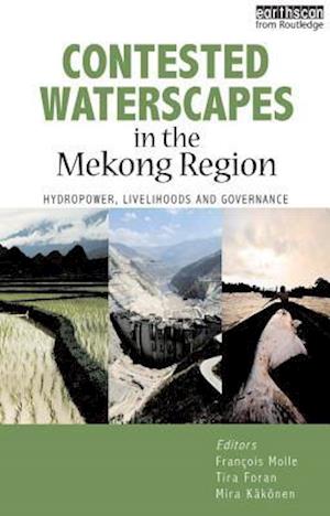 Contested Waterscapes in the Mekong Region