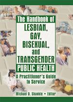 Handbook of Lesbian, Gay, Bisexual, and Transgender Public Health