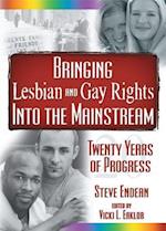 Bringing Lesbian and Gay Rights Into the Mainstream