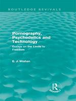Pornography, Psychedelics and Technology (Routledge Revivals)