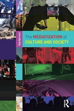 Mediatization of Culture and Society