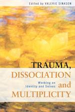 Trauma, Dissociation and Multiplicity