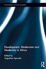 Development, Modernism and Modernity in Africa