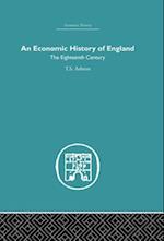 An Economic History of England: the Eighteenth Century