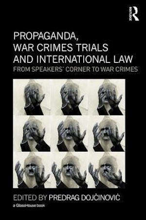 Propaganda, War Crimes Trials and International Law