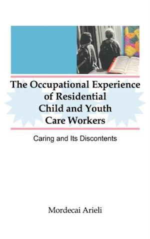 Occupational Experience of Residential Child and Youth Care Workers