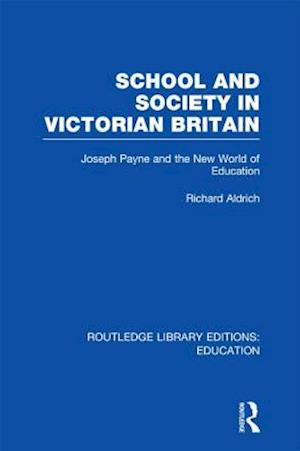 School and Society in Victorian Britain