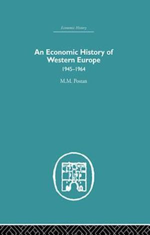 An Economic History of Western Europe 1945-1964