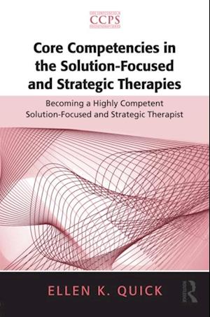 Core Competencies in the Solution-Focused and Strategic Therapies